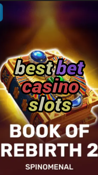 best bet casino slots-trdjkmsxjksdss.com